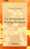 Temps glisse le long des jours (Le)